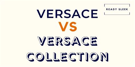 is versace not versace|difference between versace and collection.